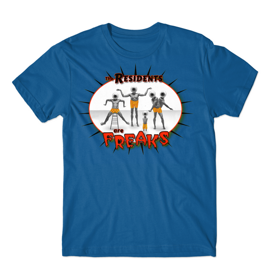 The Residents Are Freaks T-Shirt Blue